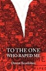 Dustin Brookshire - To the One Who Raped Me
