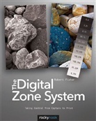 Robert Fisher - The Digital Zone System