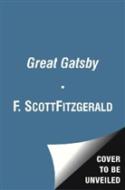F. Scott Fitzgerald, F.Scott Fitzgerald - The Great Gatsby Film Tie-In
