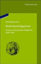 Hendrikje Carius - Recht durch Eigentum