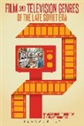 Alexander Prokhorov, Alexander (College of William and Mary Prokhorov, Alexander M. Prokhorov, Prokhorov Alexander, Elena Prokhorova, Elena (College of William and Mary Prokhorova... - Film and Television Genres of the Late Soviet Era