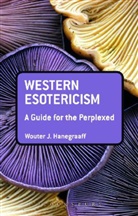 Wouter J. Haneg, Wouter J Hanegraaff, Wouter J. Hanegraaff - Western Esotericism