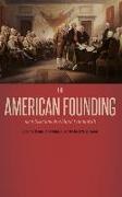 Daniel N Robinson, Daniel N. (EDT)/ Williams Robinson, Richard N Williams, Richard N. Robinson Williams, Daniel N. Robinson, Richard N. Williams - The American Founding - Its Intellectual and Moral Framework