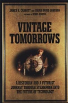 James Carrott, James H. Carrott, Brian David Johnson, James H. Carrott, Pieter Hintjens, James H. Carrott... - Vintage Tomorrows