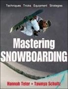 Tawnya Schultz, Hannah Teter - Mastering Snowboarding