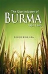 Cheng Siok Hwa - The Rice Industry of Burma 1852-1940