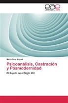María Sanz Moguel - Psicoanálisis, Castración y Posmodernidad