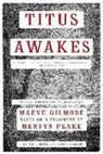 Maeve Gilmore, Mervyn Peake - Titus Awakes