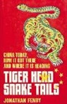 Jonathan Fenby - Tiger Head, Snake Tails