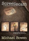 Michael Bowen, Malcolm Hillgartner, TBA - Screenscam (Audio book)