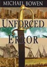 Michael Bowen, Malcolm Hillgartner, TBA - Unforced Error (Audio book)