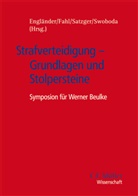 Englände, Armin Engländer, Fah, Christia Fahl, Christian Fahl, Helmut Satzger... - Strafverteidigung - Grundlagen und Stolpersteine