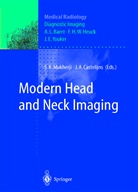 J. A. Castelijns, J.A Castelijns, S. K. Mukherji, S.K. Mukherji - Modern Head and Neck Imaging