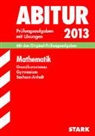 Ardito Messner, Sabine Zöllner - Abitur 2012: Mathematik, Grundkursniveau Gymnasium Sachsen-Anhalt