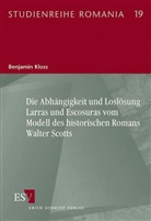 Benjamin Kloss - Die Abhängigkeit und Loslösung Larras und Escosuras vom Modell des historischen Romans Walter Scotts