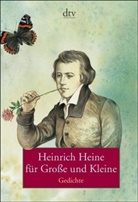 Heinrich Heine, Jan-Christoph Hauschild - Heinrich Heine für Große und Kleine