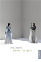 Silke Leopold - Händel. Die Opern