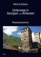 Patricia Scherer - Unterwegs in Georgien und Armenien