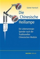 Günter Harnisch, Günter (Dr.) Harnisch - Die Chinesische Heillampe