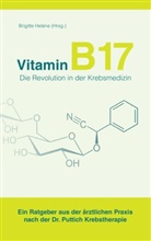 Brigitte HelÃ¨ne, Brigitt Helène, Brigitte Helène - Vitamin B17 - Die Revolution in der Krebsmedizin