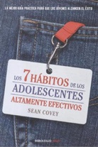 Sean Covey - Los 7 Habitos De Los Adolescentes Altamente Efectivos