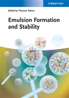 Tharwat F. Tadros, Tharwa F Tadros, Tharwat F Tadros, Tharwat F. Tadros - Emulsion Formation and Stability