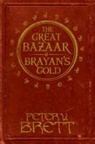 Peter V. Brett - Great Bazaar and Brayan's Gold