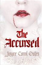 Joyce C Oates, Joyce C. Oates, Joyce Carol Oates - The Accursed