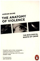 Adrian Raine, Raine Adrian - Anatomy of Violence an