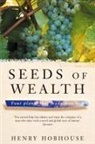 Henry Hobhouse - Seeds of Wealth