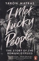 Yaron Matras, Matras Yaron - I Met Lucky People