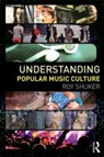 Roy Shuker - Understanding Popular Music Culture