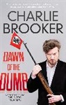 Charlie Brooker - Dawn of the Dumb