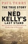 Paul Terry - True Story of Ned Kelly''s Last Stand