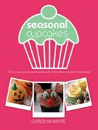 Carolyn White, Carolyn White, Carolyn (Author) White, White C, White Carolyn - Seasonal Cupcake Characters