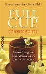 HORNEFFER GINTER KAREN, Karen Horneffer-Ginter, Karen Horneffer-Gintner - Full Cup, Thirsty Spirit