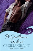 Cecilia Grant, Grant Cecilia - A Gentleman Undone: Blackshear Family Book 2