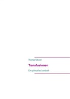 Thomas Meurer - Transfusionen