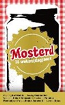 Theanne Boer, Dokus, Theodoor Meedendorp, Bert Reinds, Reinier Sonneveld, Rikkert Zuiderveld - Mosterd
