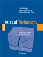 Malgorzat Olszewska, Malgorzata Olszewska, Adriana Rakowska, Lidia Rudnicka - Atlas of Trichoscopy