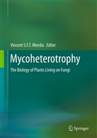 Vincen Merckx, Vincent Merckx, Vincent S. F. T. Merckx, Vincent S.F.T. Merckx - Mycoheterotrophy