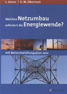 Jaras, Loren Jarass, Lorenz Jarass, Obermair, G M Obermair, G. M. Obermair... - Welchen Netzumbau erfordert die Energiewende?