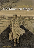 Altarrib, Antonio Altarriba, Kim, Kim, Kim, Johan Ulrich... - Die Kunst zu fliegen