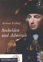 Hermann Kirchhoff - Seehelden und Admirale