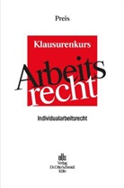 Ulrich Preis - Arbeitsrecht Klausurenkurs