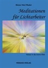 Dieter H Mader, Dieter Heri Mader - Meditationen für Lichtarbeiter