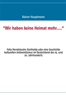 Rainer Hauptmann - "Wir haben keine Heimat mehr...."