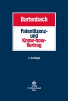 Anja Bartenbach, Kurt Bartenbach, Kurt (RA Prof. Dr.) Bartenbach - Patentlizenz- und Know-how-Vertrag