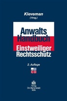 Dir Kleveman, Dirk Kleveman, Dir Kleveman (RA Dr.) - Anwalts-Handbuch Einstweiliger Rechtsschutz, m. CD-ROM
