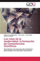 Rut Leiton, Ruth Leiton, Naranjo Rodr, Jose Antonio Naranjo Rodrígez, Adrian Zúñiga Meléndez, Adriana Zúñiga Meléndez - Los retos de la modernidad: la formación de Competencias Científicas